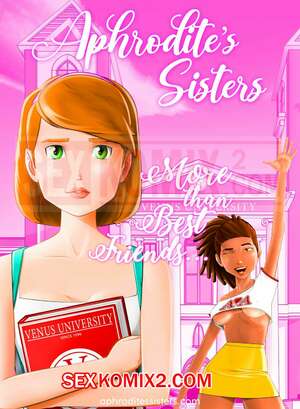 Порно комикс Больше, чем лучшие друзья. More Than Best Friends. Aphrodite Sisters