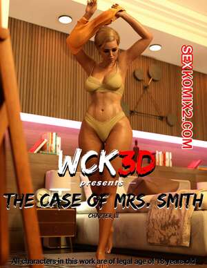 Порно комикс Дело миссис Смит. Часть 3. The Case Of Mrs. Smith. WCK3D