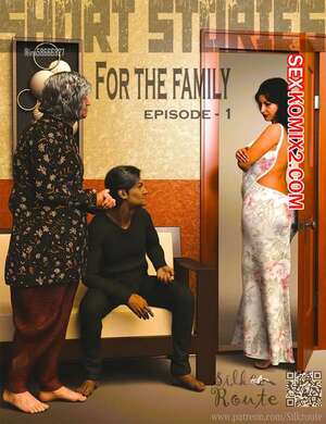 Порно комикс Для семьи. Часть 1. For The Family. Silk Route, Ira Raman