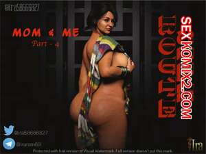 Порно комикс Мама и я. Часть 4. Mom and Me. Silk Route, Ira Raman