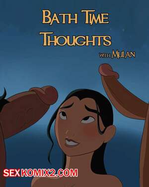 Порно комикс Мулан. Мысль во время купания. Bath Time Thought. Godlem.